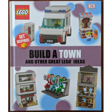build a town and other great lego ideas