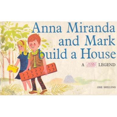 anna miranda and mark build a house: a lego legend